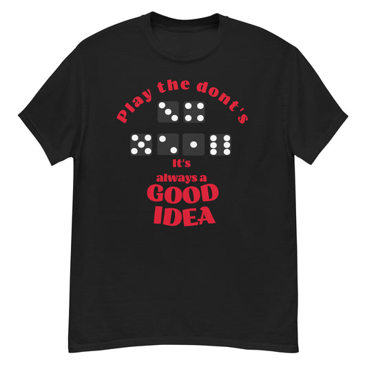 Play the Dont's craps and dice shirt