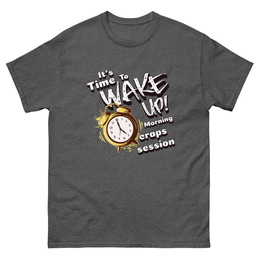 it's time to wake up morning craps session craps and dice shirt