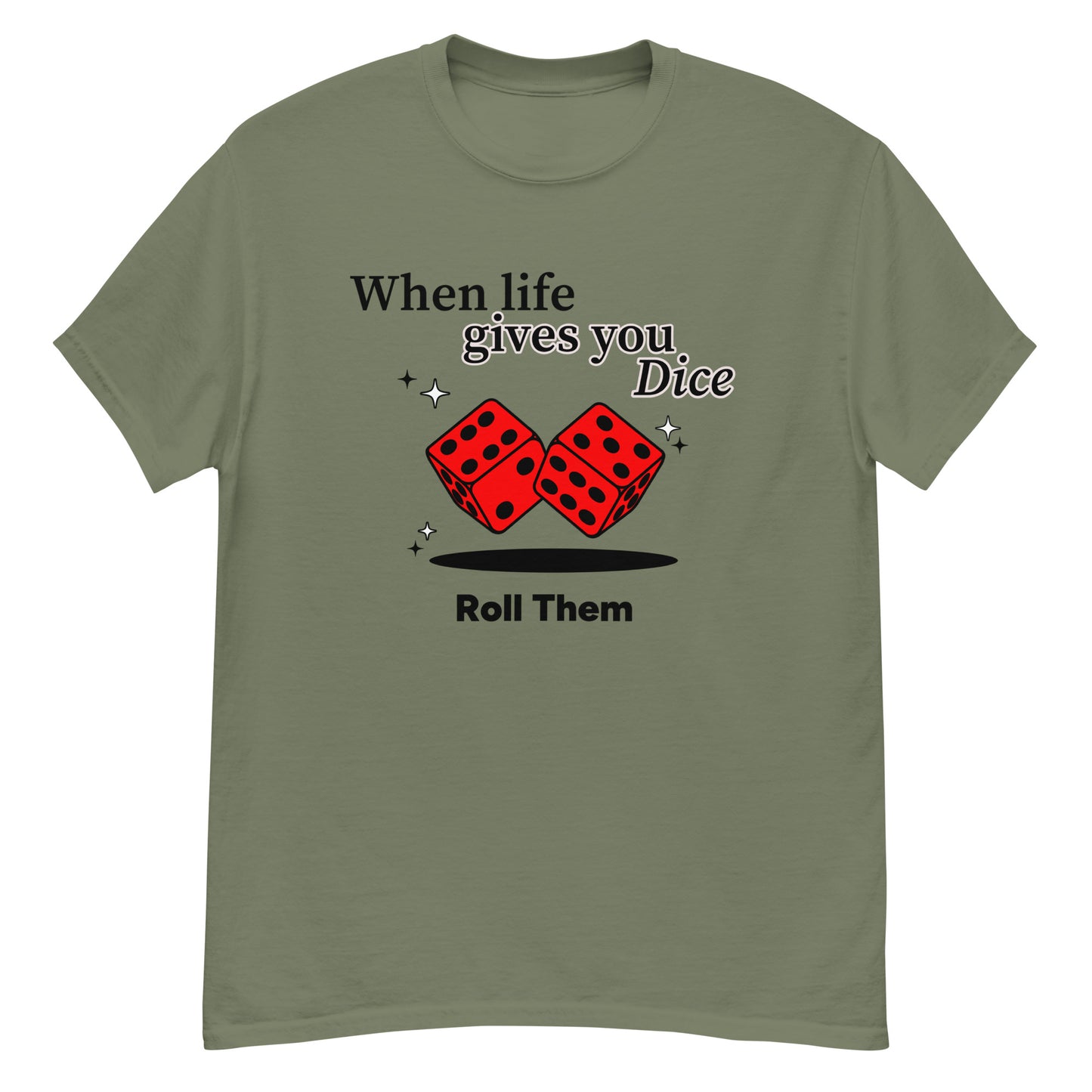 When Life Gives you Dice