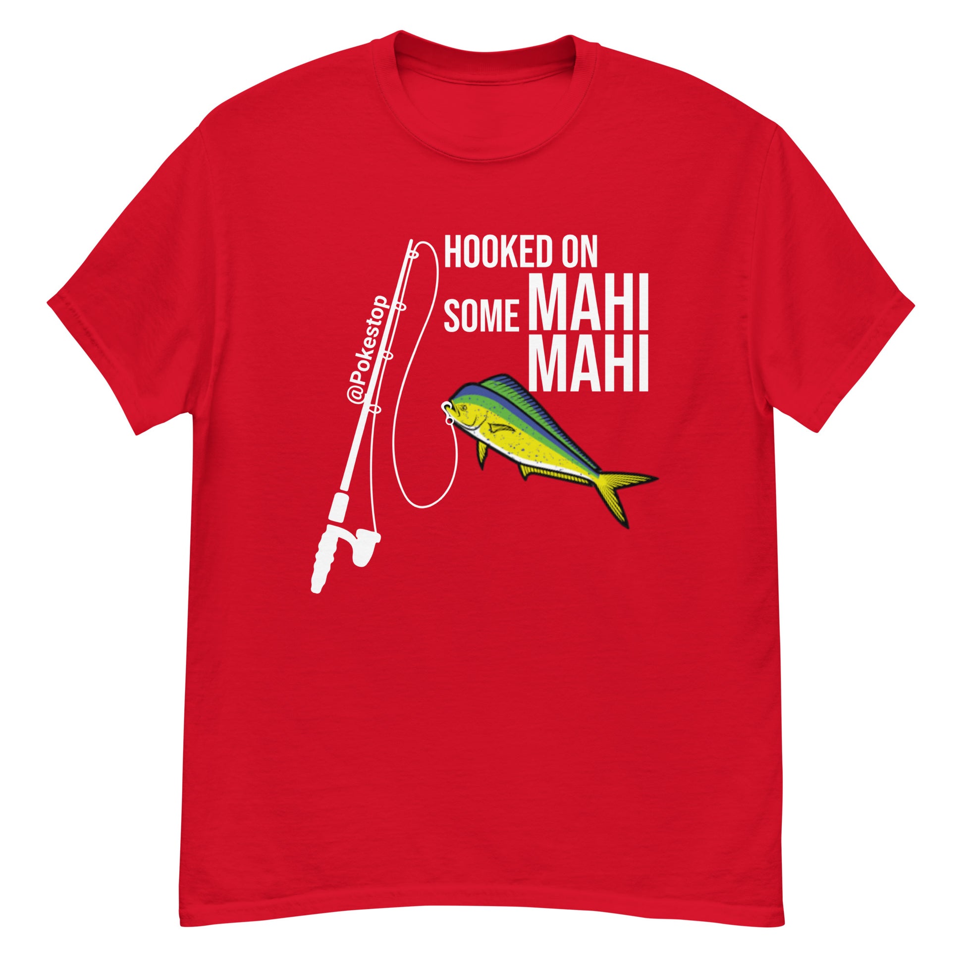 hooked on some mahi mahi pokestop shirt