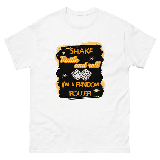 shake rattle and roll im a random roller craps and dice shirt
